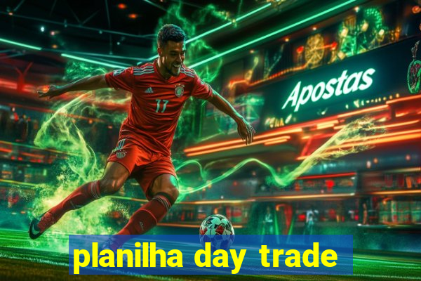 planilha day trade